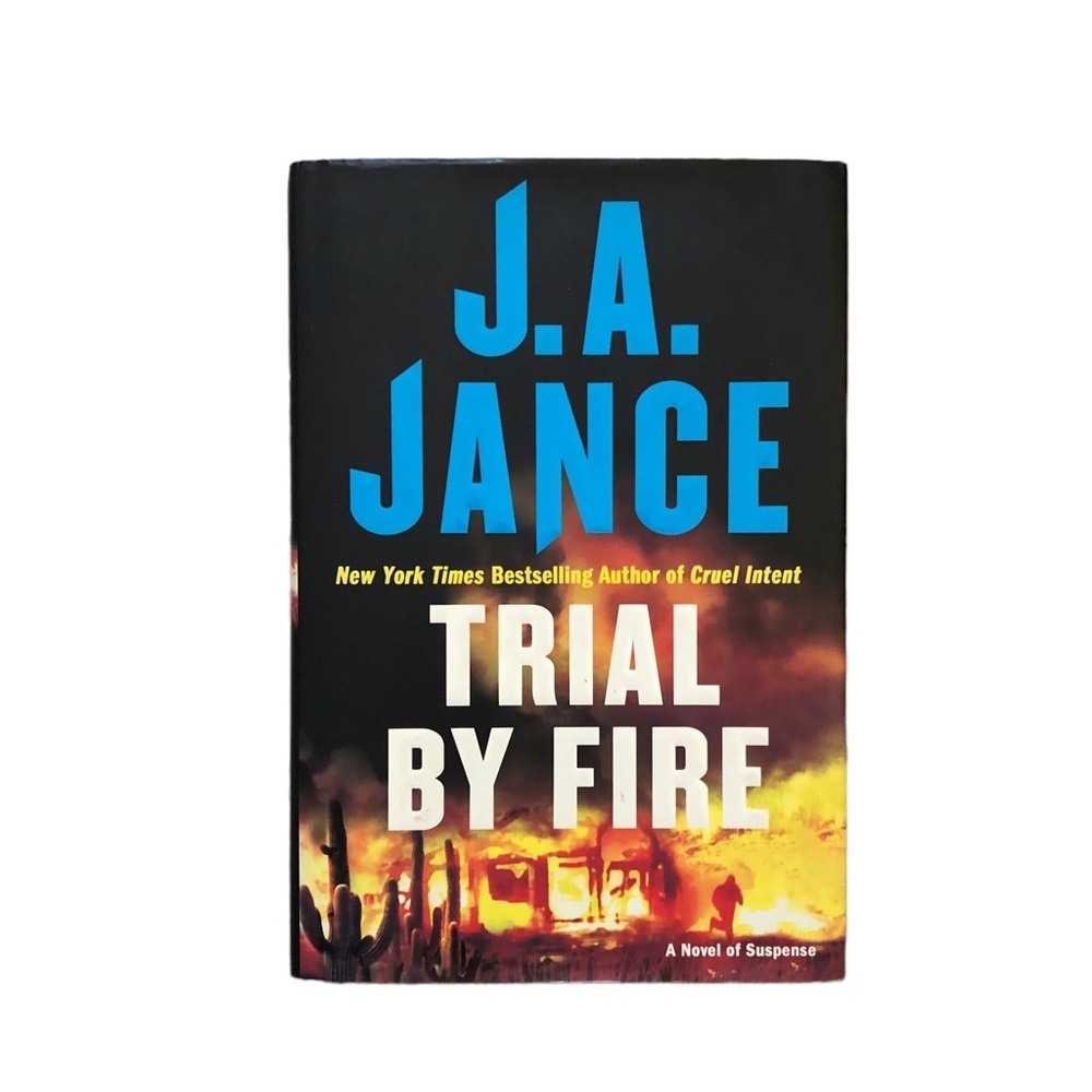 Trial by Fire: A Novel of Suspense (Volume 5)
by J.A. Jance